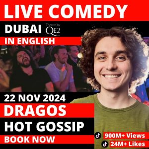 Dragos - Hot Gossip Tour in Dubai Shows and Theatrical Plays