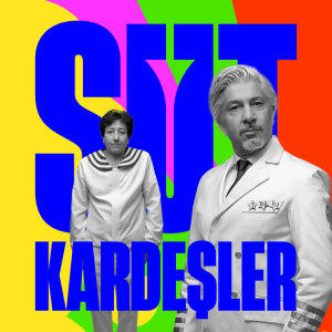 Süt Kardeşler Shows and Theatrical Plays