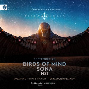 Tomorrowland presents Birds of Mind & Sona at Terra Solis Dubai Festival