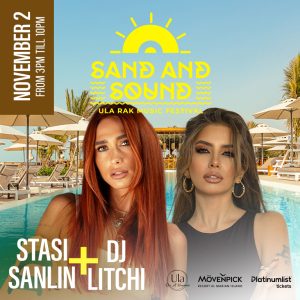 Sand and Sound Ula RAK Music Festival 2024 Headlining Stasi Sanlin and DJ Litchi Nightlife